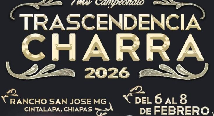Campeonato Trascendencia Charra 2026, Cintalapa, Chiapas, Charrería